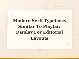 Free Modern Serif Alternatives to Playfair Display